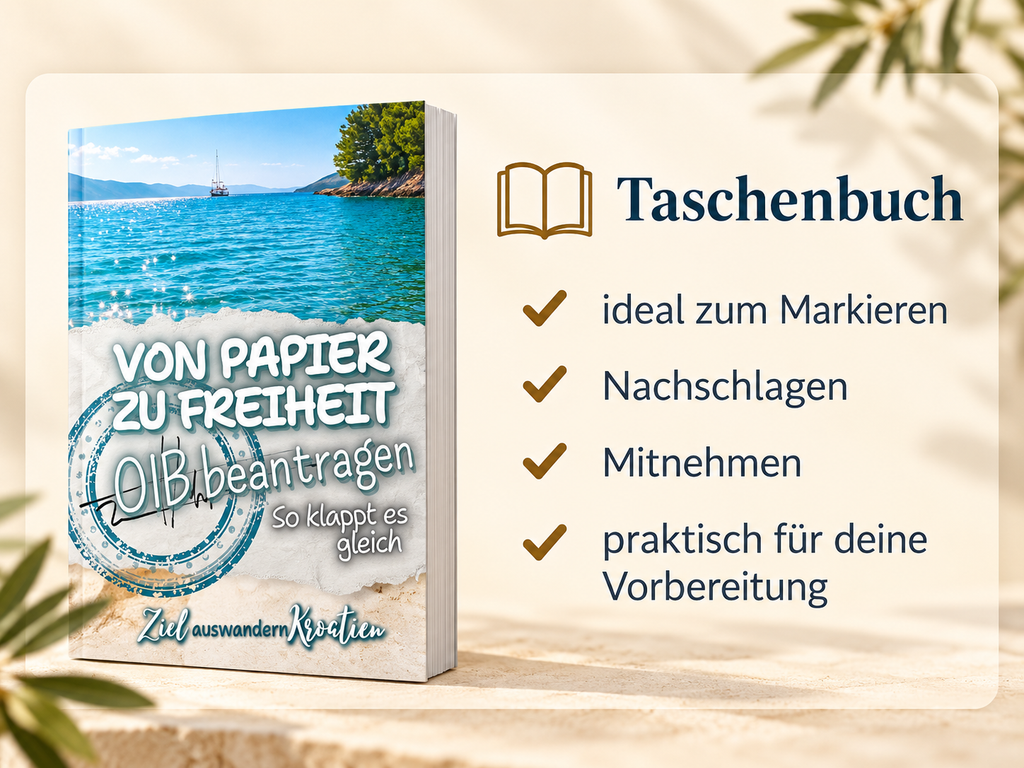 OIB beantragen Kroatien Guide als Taschenbuch Von Papier zu Freiheit für Auswanderer